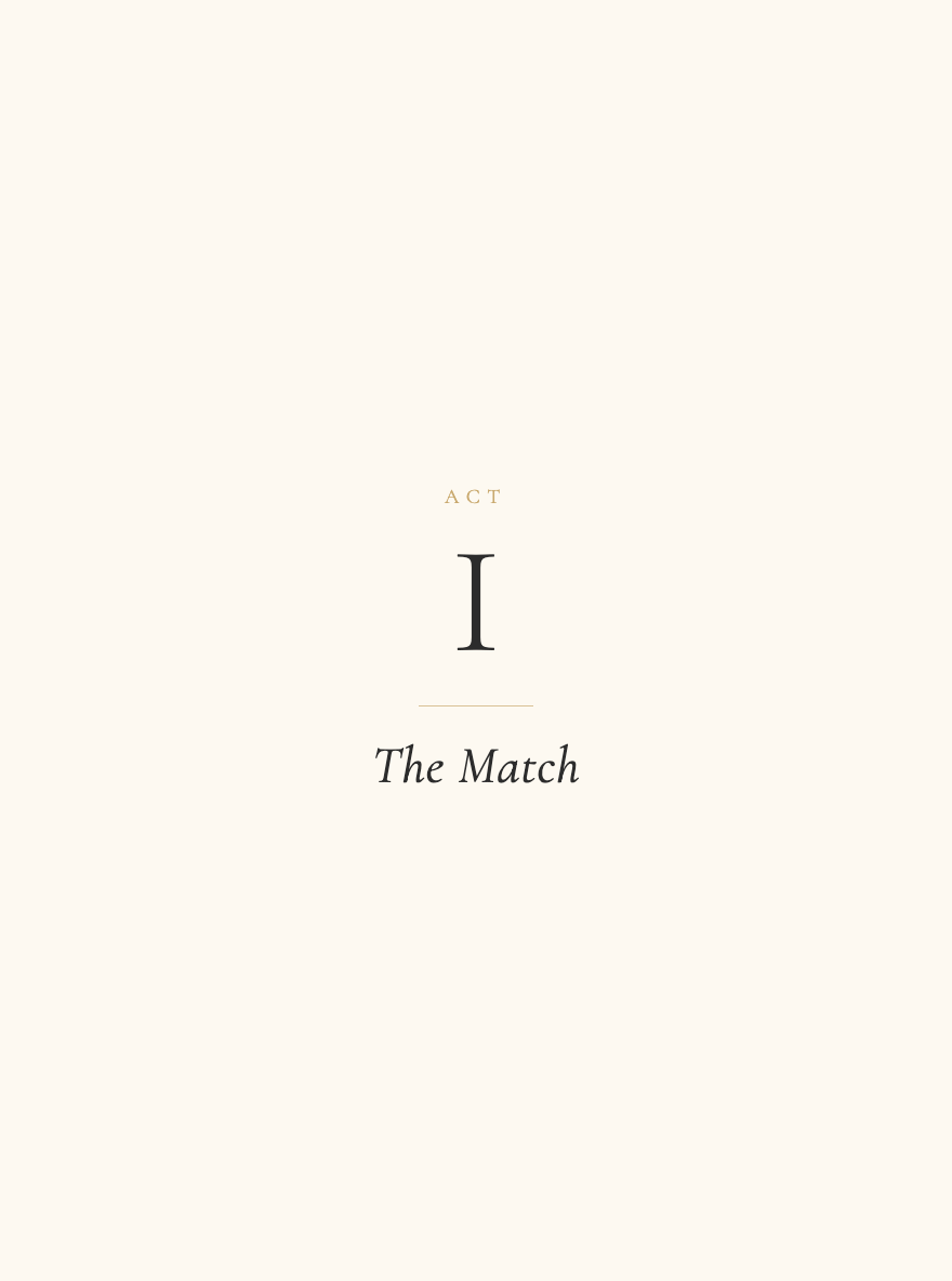 Act I title page reading 'Act I · The Match' in dark serif on cream paper with a thin gold rule.