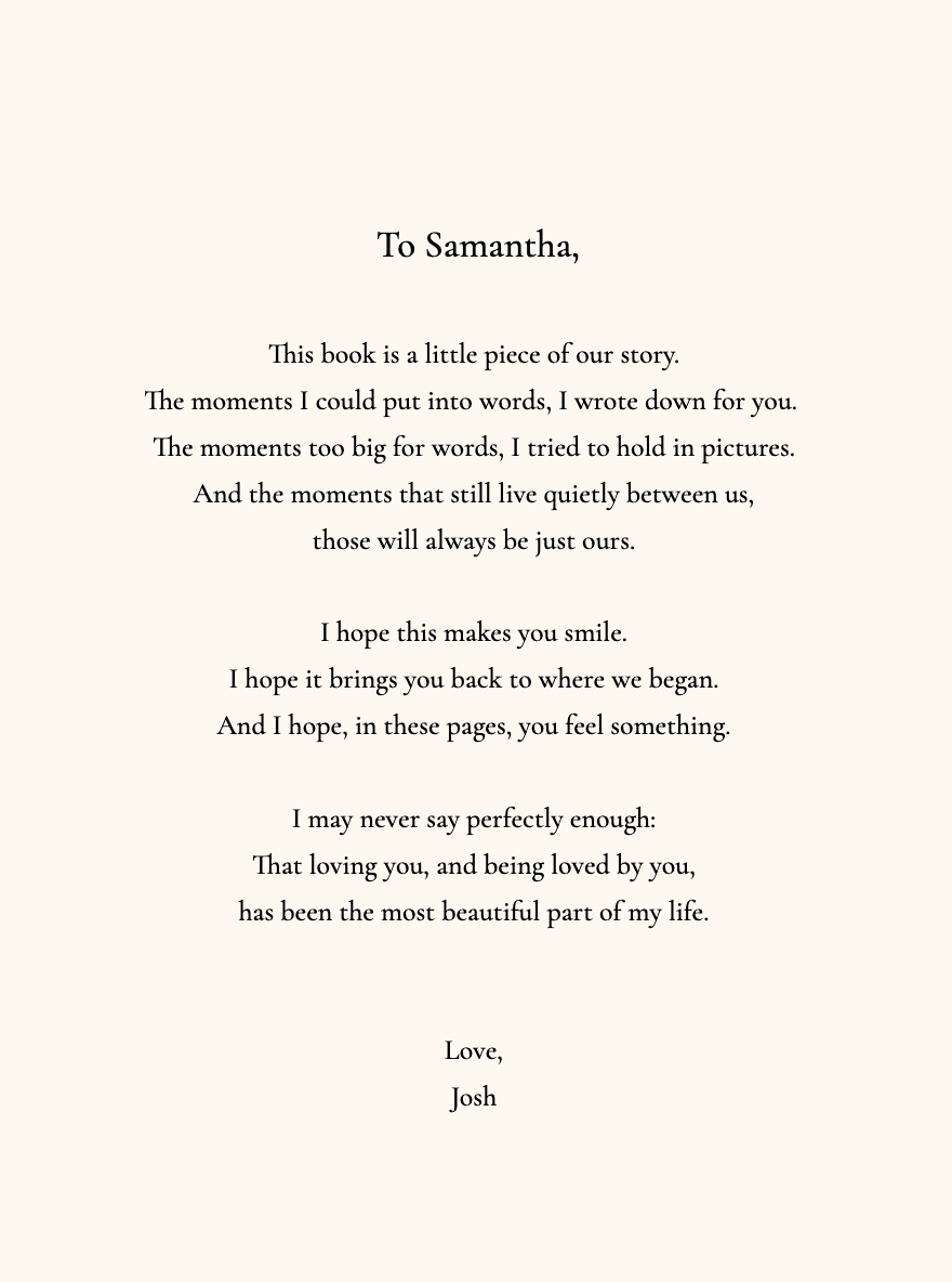 Dedication page from 'Our Story · Josh and Samantha', cream paper with a handwritten note from Josh to Samantha set in serif.